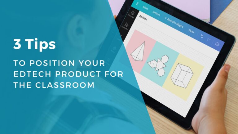 Text: 3 Tips to Position Your Edtech Product for the Classroom