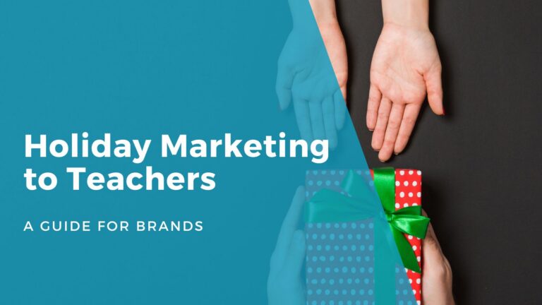 Image Text: Holiday Marketing to Teachers, A Guide for Brands